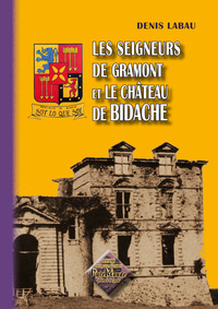 Les seigneurs de Gramont et le château de Bidache