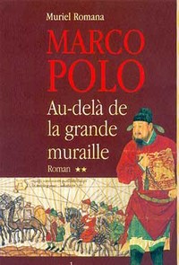 MARCO POLO, T.II : AU DELA DE LA GRANDE MURAILLE