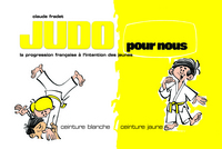 Judo pour nous - Ceinture blanche / jaune (tome 1)