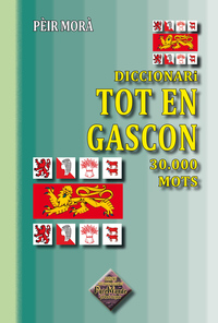 Diccionari tot en gascon 30.000 mots