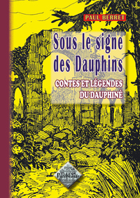 Sous le signe des Dauphins, contes & légendes du Dauphiné