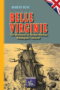 Belle Virginie, the adventures of Nicolas Martiau, Washington's ancestor