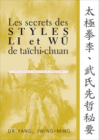 Les secrets des styles li et wu du taichi-chuan