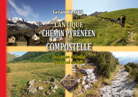 L'antique chemin pyrénéen de Compostelle, de Lescun à Hecho par le col de Paü