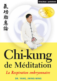 CHI-KUNG MEDITATION : RESPIRATION EMBRYONNAIRE