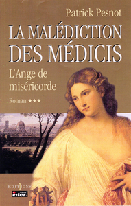 LA MALEDICTION DES MEDICIS, T.III : L'ANGE DE MISERICORDE