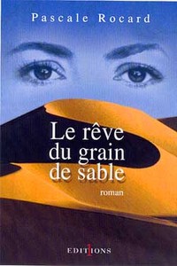 LE REVE DU GRAIN DE SABLE