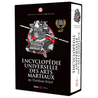 ENCYCLOPEDIE UNIVERSELLE DES ARTS MARTIAUX DE L'EXTREME-ORIENT