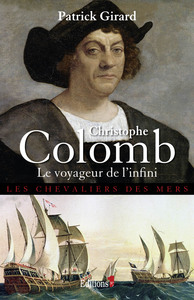 CHRISTOPHE COLOMB LE VOYAGEUR DE L'INFINI