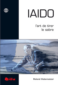 Iaido, l'art de tirer le sabre