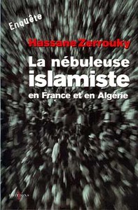 LA NEBULEUSE ISLAMISTE EN FRANCE ET EN ALGERIE