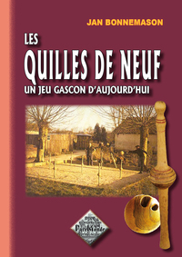 Les Quilles de Neuf, un jeu gascon d'aujourd'hui