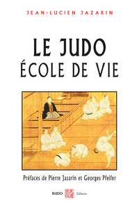 LE JUDO, ECOLE DE VIE