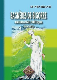 BAGNERES-DE-BIGORRE - ANTHOLOGIE POETIQUE