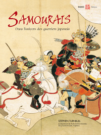 Samourais, l'univers des guérriers japonais