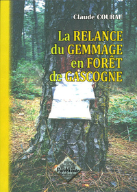 La relance du gemmage en forêt de Gascogne