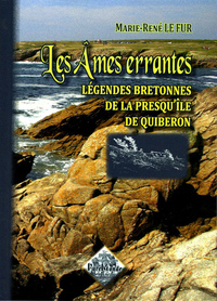 Les Âmes errantes (légendes bretonnes de la presqu'île de Quiberon)