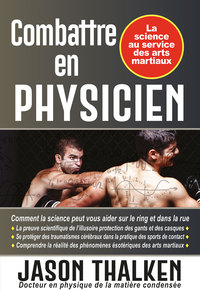 Combattre en physicien : la science au service des arts martiaux