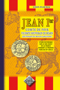 Jean Ier comte de Foix, vicomte souverain de Béarn, lieutenant du roi en Languedoc