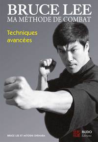 Bruce Lee - Ma méthode de combat