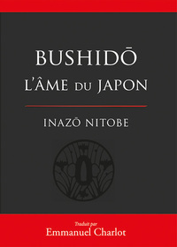 Bushido l'âme du japon