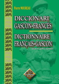 Diccionari gascon-francés & dictionnaire français-gascon