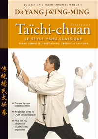 Taichi-chuan supérieur : Le style yang