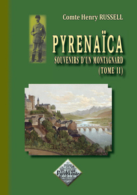 Pyrenaïca (Souvenirs d'un montagnard - tome II)