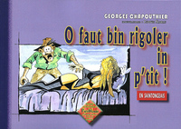 O faut bin rigoler in p'tit !