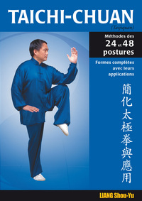 Taichi-chuan simplifié : vingt-quatre et quarante-huit postures