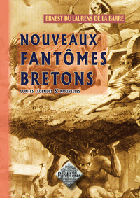 Nouveaux fantômes bretons, contes, légendes & nouvelles