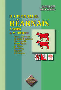 Dictionnaire béarnais ancien & moderne