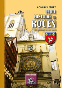 Petite histoire de Rouen (des origines au XIXe siècle)