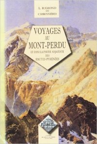 Voyages au Mont-Perdu et dans la partie adjacente des Hautes-Pyrénées