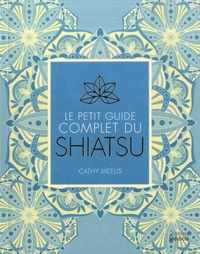 Le petit guide complet du Shiatsu