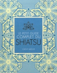 Le petit guide complet du Shiatsu