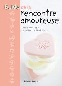 Guide de la rencontre amoureuse