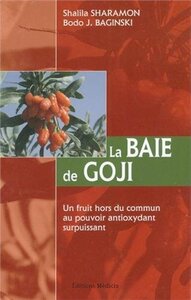 LA BAIE DE GOJI - UN FRUIT HORS DU COMMUN AU POUVOIR ANTIOXYDANT SURPUISSANT