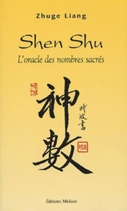 SHEN SHU - L'ORACLE DES NOMBRES SACRES