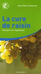 LA CURE DE RAISIN - NETTOYER SON ORGANISME