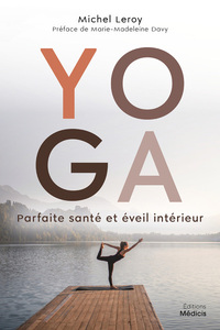YOGA - PARFAITE SANTE ET EVEIL INTERIEUR