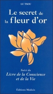 LE SECRET DE LA FLEUR D'OR.