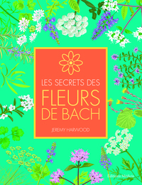 Les secrets des fleurs de bach