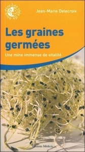 LES GRAINES GERMEES - UNE MINE IMMENSE DE VITALITE