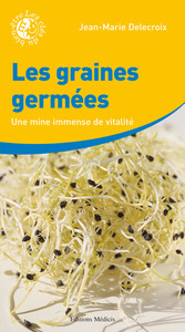 LES GRAINES GERMEES - UNE MINE IMMENSE DE VITALITE