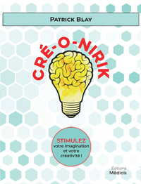 CRE-O-NIRIK - STIMULEZ VOTRE IMAGINATION ET VOTRE CREATIVITE !