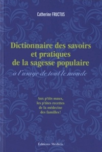 DICTIONNAIRE DES SAVOIRS ET PRATIQUES DE LA SAGESSE POPULAIRE