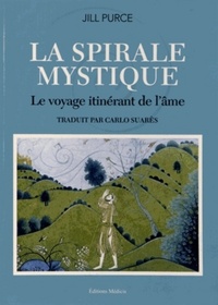 La spirale mystique - Le voyage itinérant de l'âme