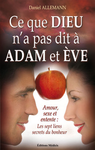 CE QUE DIEU N'A PAS DIT A ADAM ET EVE