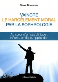 VAINCRE LE HARCELEMENT MORAL PAR LA SOPHROLOGIE